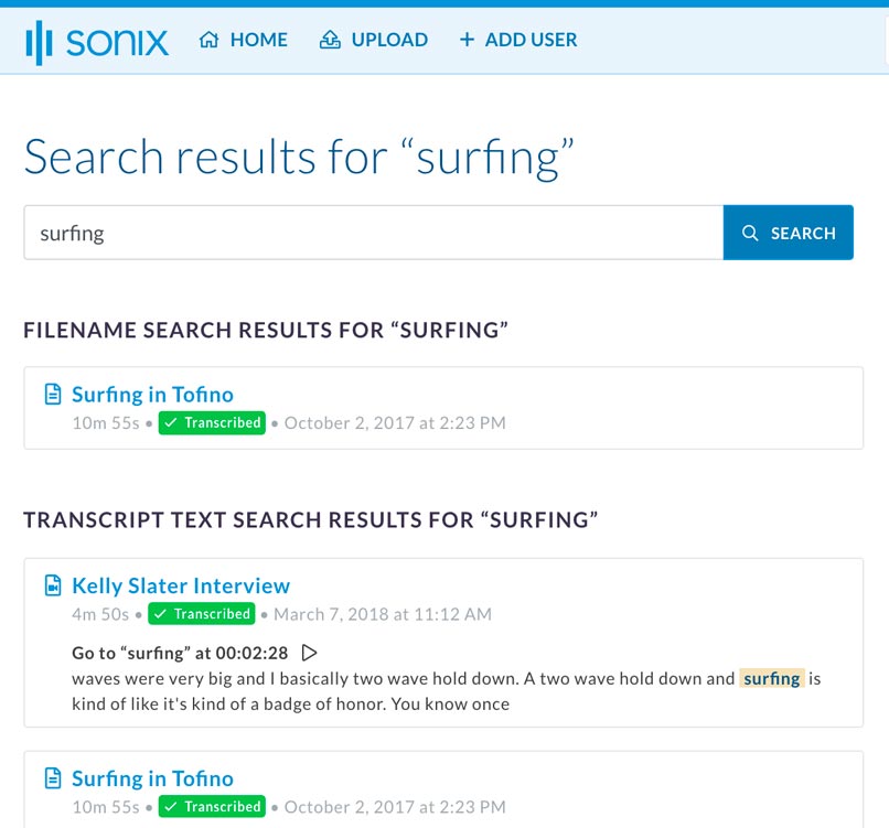 Sonix example screenshot: Search transcripts for surfing, transcribed by Sonix Sonix example screenshot: Search all transcripts for the word 'Surfing' - Best automated transcription