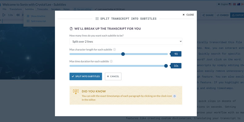 The world's best multi-language subtitle creator Automatically split your transcript into subtitles based on duration or character count with Sonix