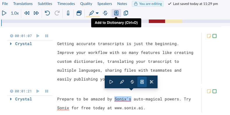 Improve accuracy across all your transcripts Add highlighted text to your Sonix Custom Dictionary
