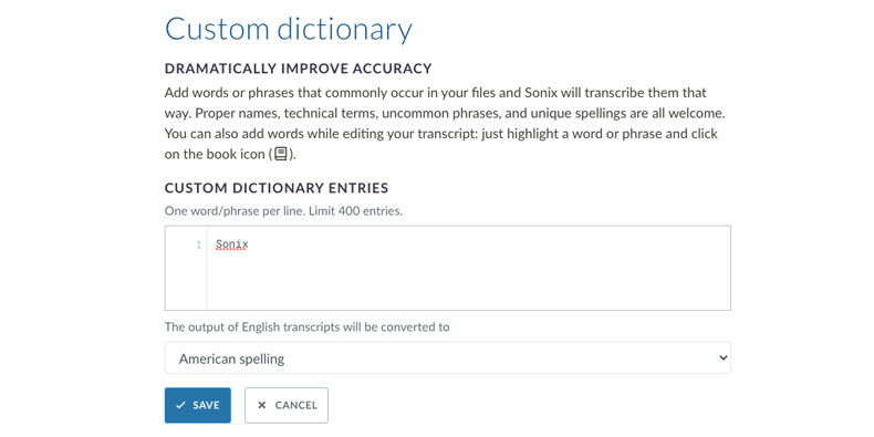 Optimize for speed and accuracy Manage the words in your custom dictionary