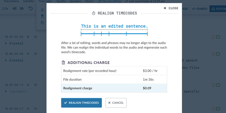 Automate realignment so timecodes match perfectly Realign timecodes within your transcript
